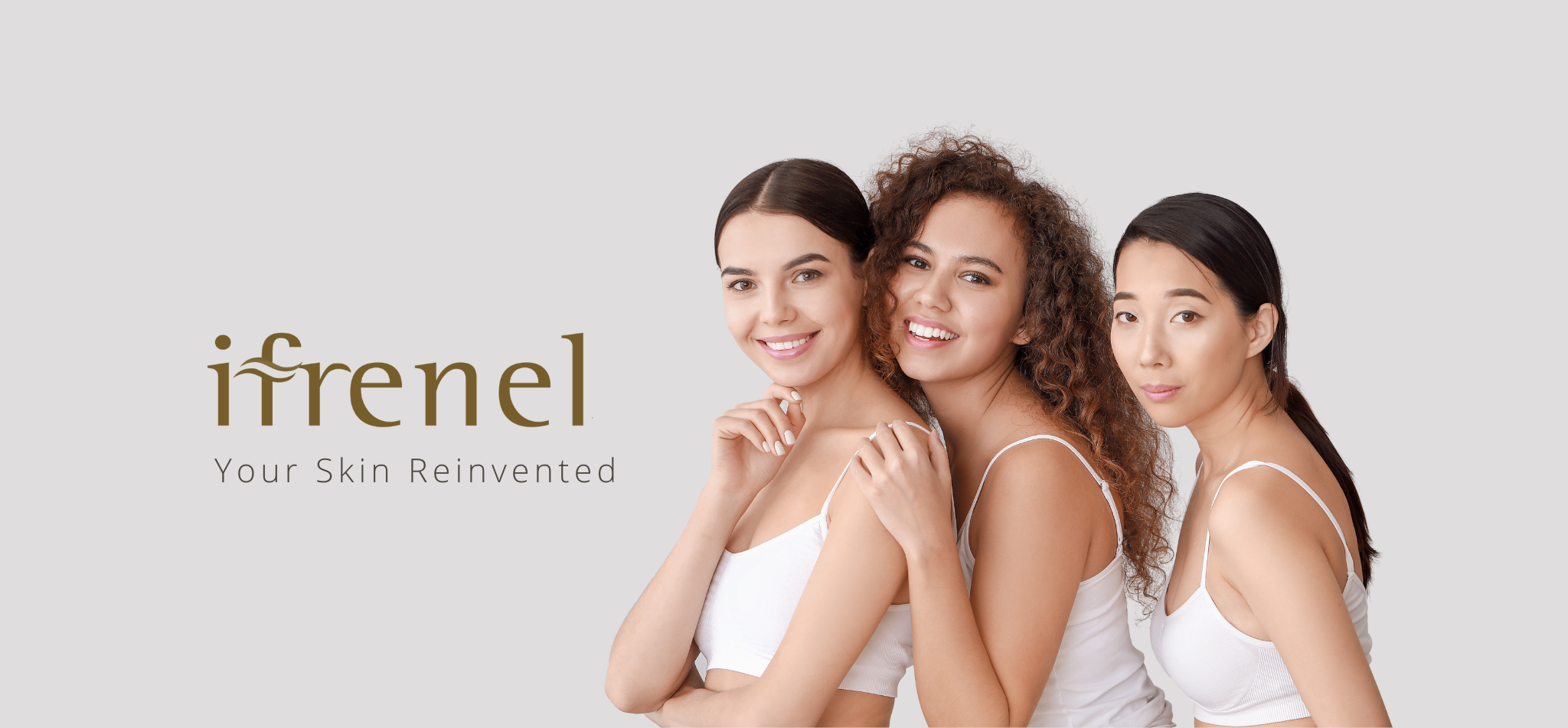 Ifrenel | Your Skin Reinvented